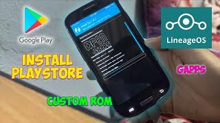 How to install Google Playstore on Custom ROM / Lineage OS. ANY PHONE