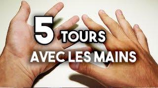 5 TOURS FACILES ET IMPRESSIONNANTS AVEC LES MAINS !