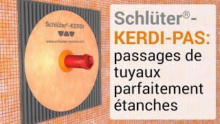 Schlüter-KERDI-PAS : passages de tuyaux parfaitement étanches