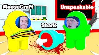 We PLAYED AMONG US in ROBLOX! (UNSPEAKABLE vs MOOSE vs SHARK)