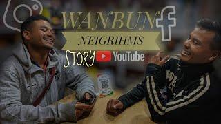 Wanbun Bareh tells his funny NEIGRIHMS real story