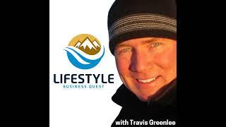 PEG Podcast With Travis Greenlee: Master Lifestyle Business Growth Mentor