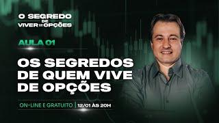 Os Segredos de Quem Vive de Opções