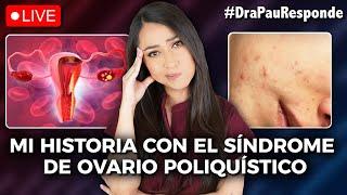 Mi historia con el síndrome de ovario poliquístico‍️ #DraPauResponde