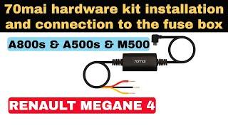 70mai hardware kit installation and connection to the fuse box Renault Megane 4