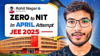 JEE 2025 : Zero to NIT in last 40 Days | Complete Roadmap!