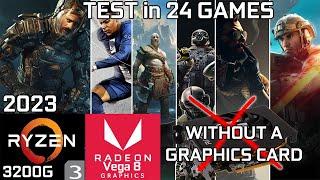 Test 24 Games with Ryzen 3 3200G Vega 8 & 16GB RAM