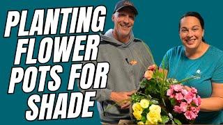Planting Flower Pots for SHADE