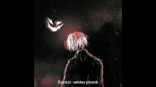 Exx!s22 - Winter Phonk