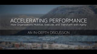 How Organizations Mobilize, Execute, and Transform with Agility: In-Depth Discussion