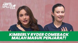 Kimberly Ryder Comeback Malah Masuk Penjara?! | Spill the Tea