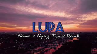 Nonez x Nyong Tipa x Ronall - Lupa (Official Audio)