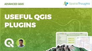 Useful Plugins - Advanced QGIS