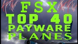 Top 40 Best Payware Planes For FSX - HD