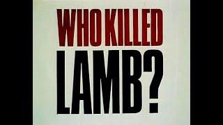 Who Killed Lamb? - starring Stanley Baker, Denis Lill & Peter Sallis (1974)