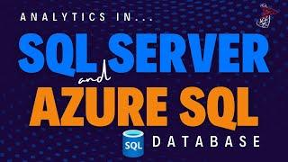 Analytics in SQL Server and Azure SQL Database
