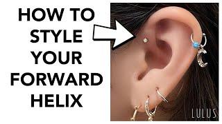 How To Style Your Forward Helix Ear Piercing!!