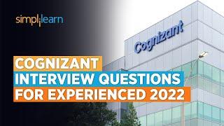 Cognizant Interview Questions For Experienced 2022 | Interview Questions For Cognizant | Simplilearn