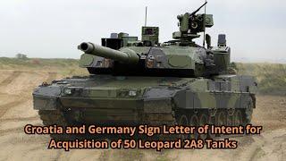 Croatia and Germany Sign Letter of Intent for Acquisition of 50 Leopard 2A8 Tanks