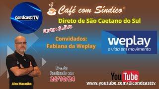 CondCastTV - Café com Síndico São Caetano: Entrevista com Fabiana da WePlay