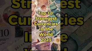 Top 10 Strongest Currencies in the world #shorts #youtubeshorts #youtube #ytshorts