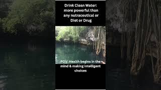 Self Care Basics:  Drink Clean Water 