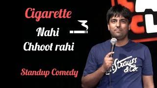 Cigarette Nahi Chhoot Rahi | Stand Up Comedy | Pratyush Chaubey