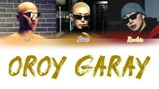 Loce, 168 & Roockie - Oroy garay ft. Man on the moon (color coded lyrics)