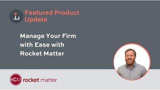 Manage Your Firm with Ease with Rocket Matter