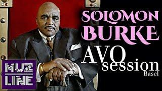 Solomon Burke – The King Live At Avo Session Basel (2007)