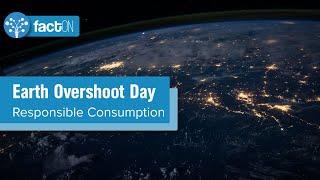 Earth Overshoot Day | Responsible Consumption | SDGPlus