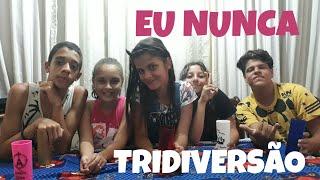 EU NUNCA/TRIDIVERSÃO