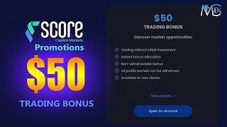 $50 Trading Bonus | Score Capital Markets | Forex No Deposit Bonus 2024 | FXMC