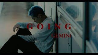 GEMINI - Going [Official Video]