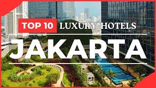 Top 10 best Luxury hotels in Jakarta, Indonesia