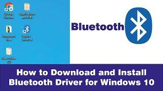 How to Download and Install Bluetooth Driver For Windows 10.