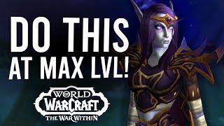 8 Things You NEED TO DO When You Reach Level 80 In The War Within! | World Of Warcraft Guide