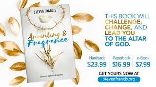 Anointing & Fragrance | Steven Francis