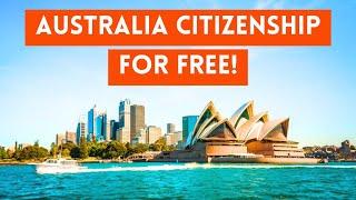 How To Get Australian Citizenship FOR FREE (Australia Passport)