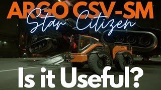 Star Citizen | ARGO CSV-SM Overview (Useful?)