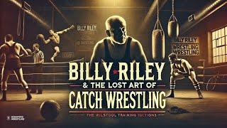 Billy Riley & The Lost Art of Catch Wrestling | The Godfather of Wigan Wrestling