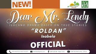 Dear Mr. Lonely - Roldan | June 13, 2025 #DZWTDramasOfficial #DearMrLonely