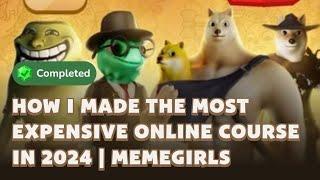 HOW I MADE THE MOST EXPENSIVE ONLINE COURSE IN 2024 | MEMEGIRLS | Memefi New Video Code