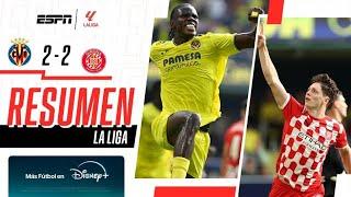 PARTIDAZO EN LA CERÁMICA Y EMPATE AGÓNICO DEL BLANQUIRROJO | Villarreal 2-2 Girona | RESUMEN