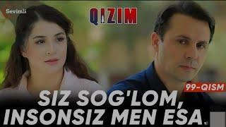 Qizim 99-QISM TO‘LIQ (milliy serial) Кизим  99-КИСИМ