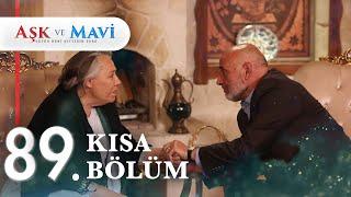 89. Bölüm | Aşk ve Mavi Kısa Bölümler