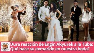 Dura reacción de Engin Akyürek a la tuba: Qué hace su exmarido en nuestra boda?