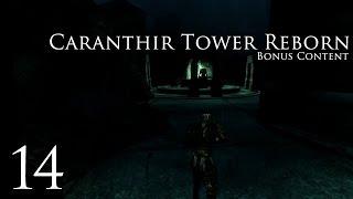 Caranthir Tower Reborn: Bonus Content - Part 14