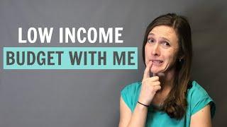 Budget with Me // Monthly Low Income Budget