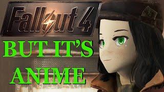 Fallout 4 but it's an Anime